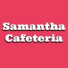 Samantha Cafeteria